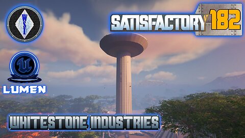 Satisfactory 1.1 | Singleplayer | S4 Episode 182