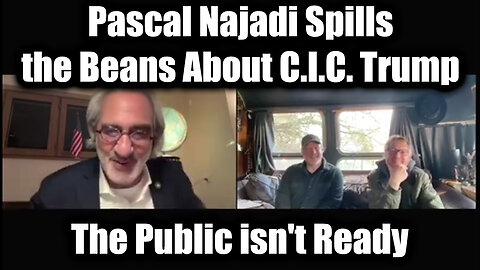 Pascal Najadi Spills the Beans About C.I.C. Trump - The Public Isn't Ready To Hear It
