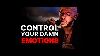 CONTROL YOUR EMOTIONS - Andrew Tate Motivational Speech | Andrew Tate Motivation