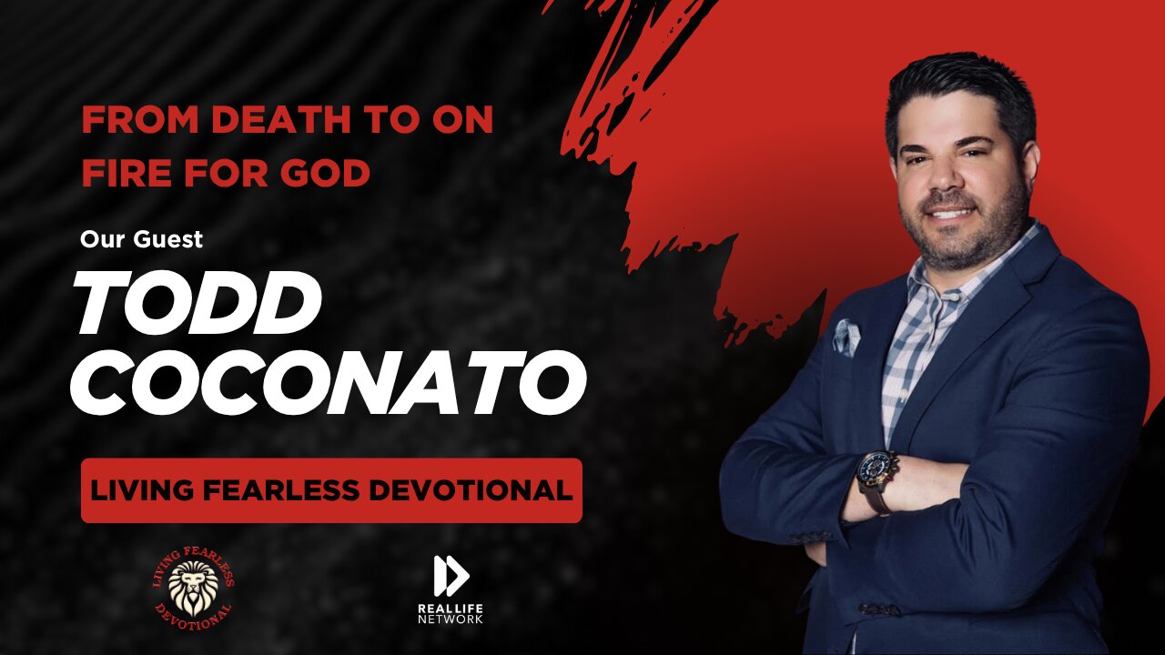 From Death To On Fire for God - Todd Coconato