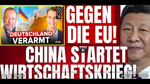 KRALL:CHINA holt zum Gegenschlag gegen die EU aus. - Warum Deutschland jetzt unaufhaltsam abrutscht