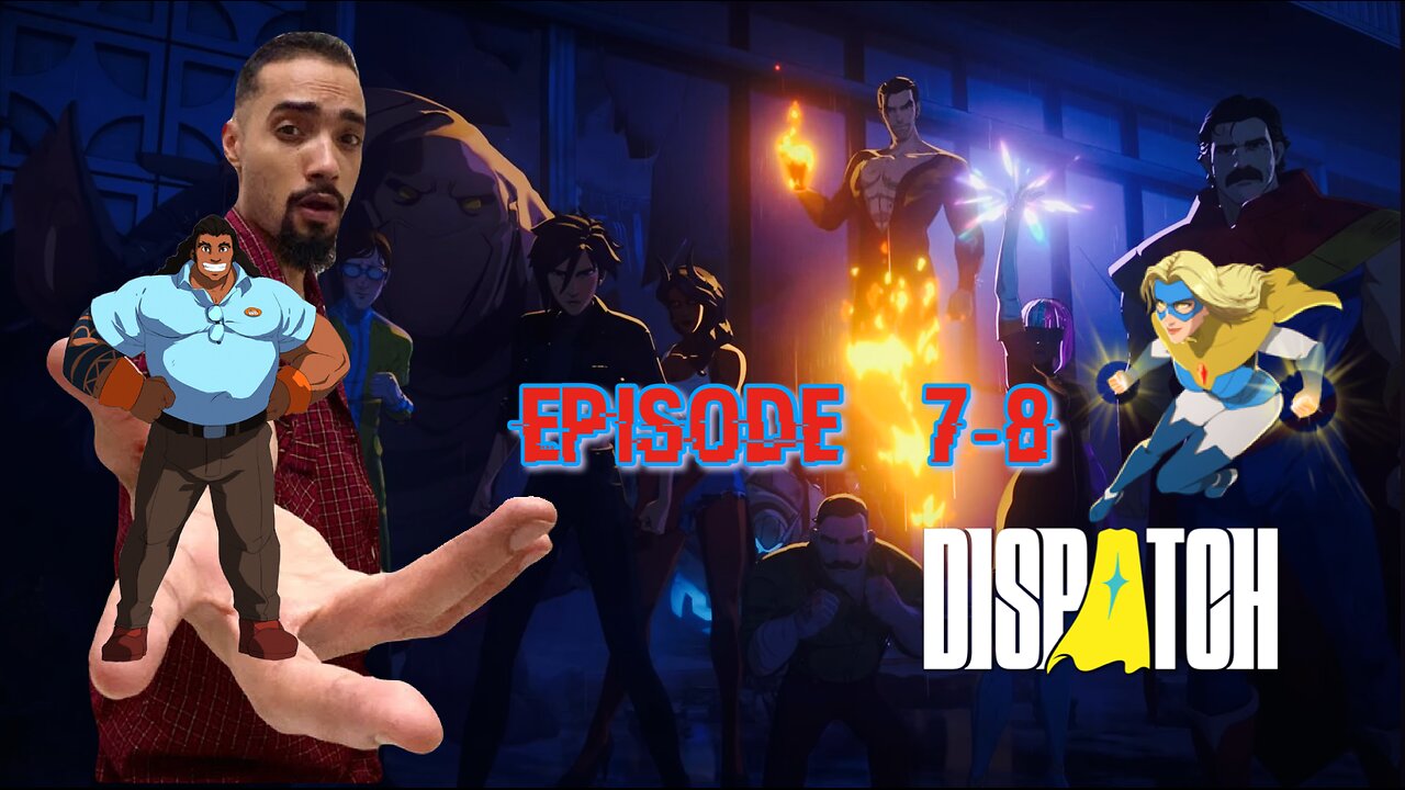 THIS IS AWESOMEEEEE!!! | Dispatch | Episodes 7 - 8 Reaction