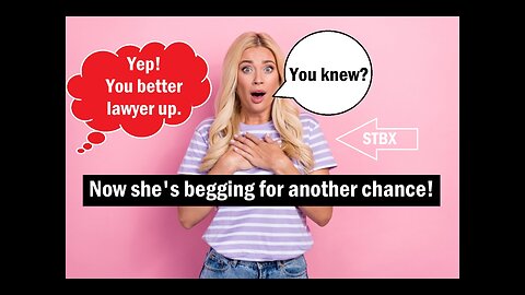 Man blindsides cheating wife with divorce. Now she's begging for a second chance!