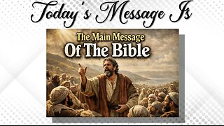 ⭐️ The Main Message of the Bible - Pastor Larry Hobbs - Flagler County Baptist Church