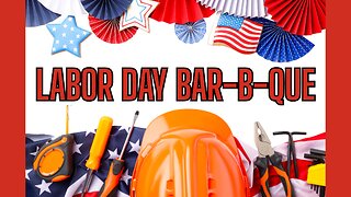 Let's Have Some Labor Day Bar-B-Que!