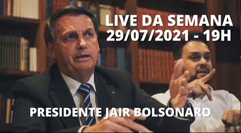 Live Da Semana Presidente Jair Bolsonaro 29/07/2021