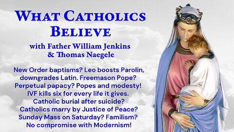 Doubtful baptism? Leo's Modernism! Catholic marriage, burial? No Compromise!