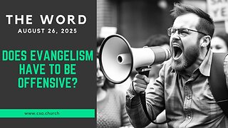 Does Evangelism Have To Be Offensive?