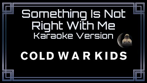 Cold War Kids - Something Is Not Right with Me (CC)