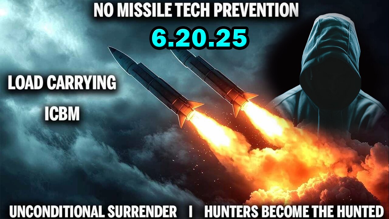 And We Know Situation Update 06.20.25: "Hunters Become The Hunted, Unconditional Surrender"