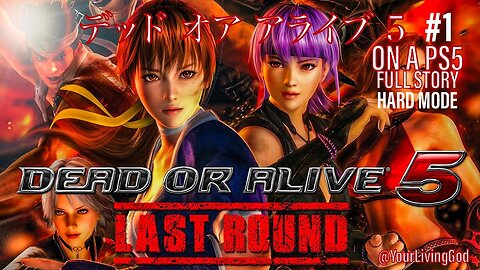 DEAD OR ALIVE 5 Last Round ( デッドオアアライブ5 ラストラウンド ) ON A ᕈS5 🎮 : FULL STORY.