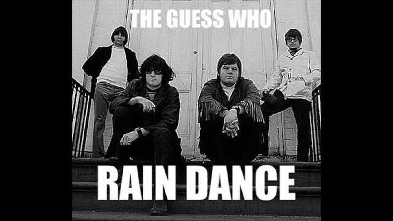 ​The Guess Who – Rain Dance