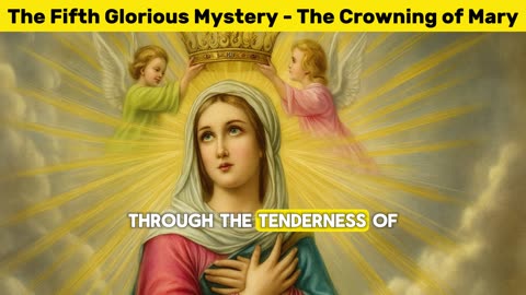 The Fifth Glorious Mystery - The Crowning of Mary