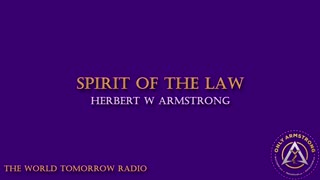 The World Tomorrow Radio: Spirit of the Law
