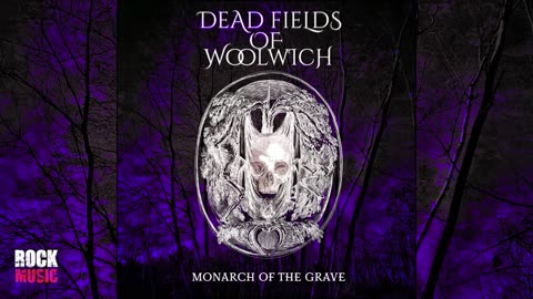Dead Fields Of Woolwich - Monarch Of The Grave (2025)