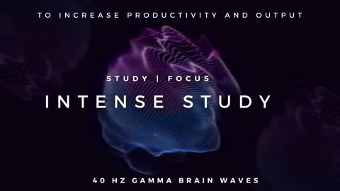 40Hz Meditation Music - Increase Productivity & Focus