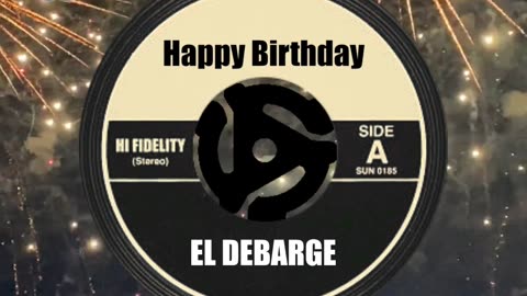 HAPPY BIRTHDAY to EL DEBARGE ...