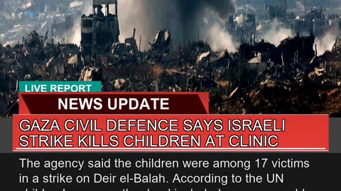 Gaza Civil Defence Says Israeli Strike Kills Child