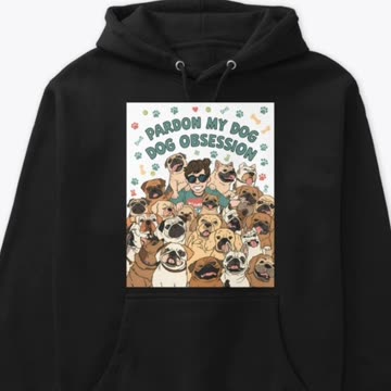 Pardon My Dog Obsession (Cool t-shirt). Use code: EARLYBIRD to get 10% off.Limited stock.