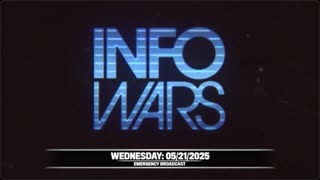 The Alex Jones Show WEDNESDAY LIVE SHOW STREAM 5/21/25