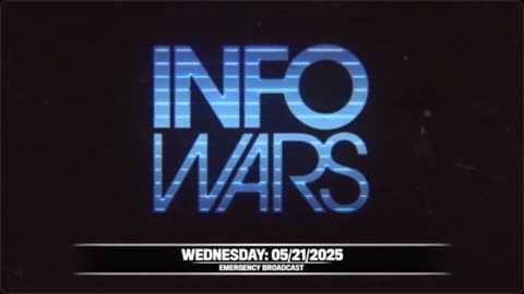 The Alex Jones Show WEDNESDAY LIVE SHOW STREAM 5/21/25