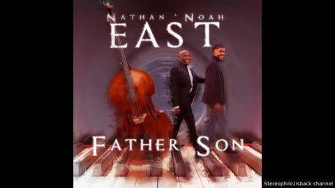 Nathan East & Noah East feat. Jack Lee - Reminisce
