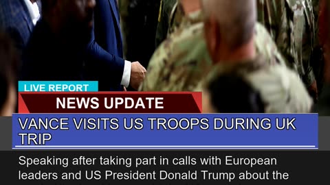 Vance Visits US Troops During UK Trip