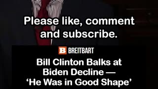 Bill Clinton Rejects Biden Decline - “He Was in Good Shape”