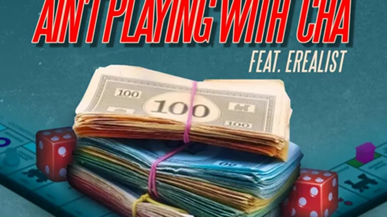 Ain't Playing With Cha (feat. Erealist)