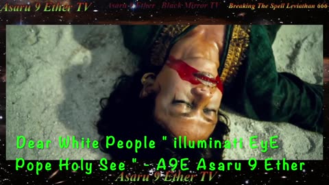 illuminati Eye Pope Holy See " - A9E Asaru 9 Ether