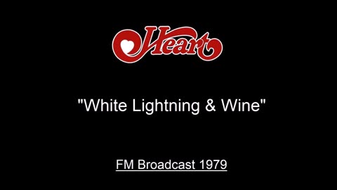 Heart - White Lightning & Wine (Live in Boston, Massachusetts January 27, 1979) FM Broadcast