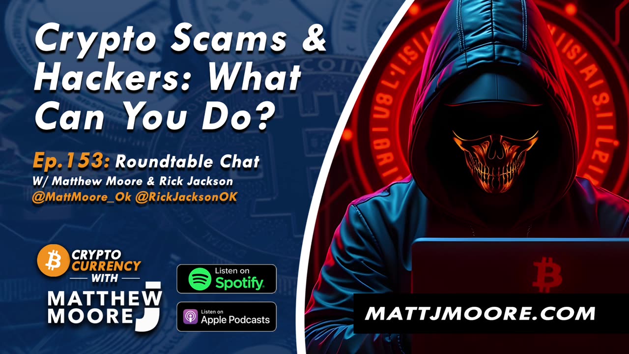 EP. 153: Crypto Scams & Hackers: What Can You Do?