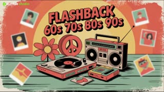 The Ultimate 60s, 70s, 80s & 90s Flashback A Journey Through the Greatest Music Hits13