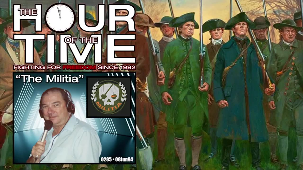 The HOUR of the TIME #0285 The Militia