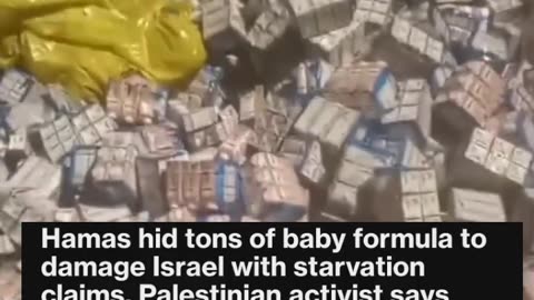 Hamas hid tons of baby formula to starve gazans to further it's claims of starvation