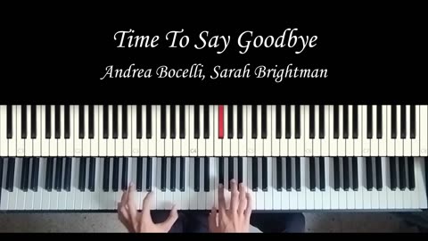 Time To Say Goodbye - Andrea Bocelli, Sarah Brightman | Piano Cover