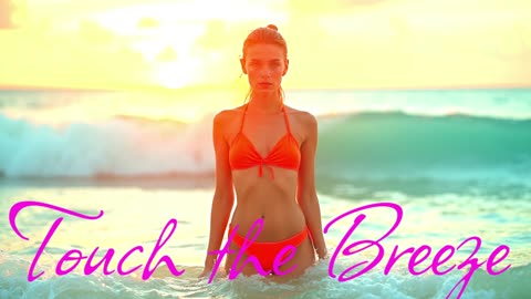 POP MUSIC. Song Touch the Breeze.