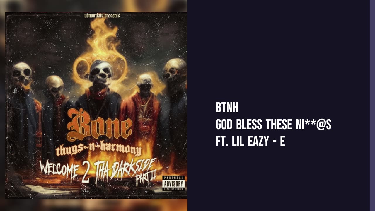 BTNH - God Bless These Ni**@s Ft. Lil Eazy - E