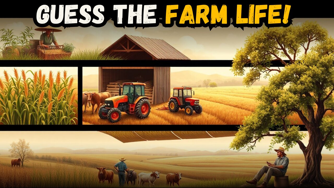 Guess the Farm Life from Pictures & Clues