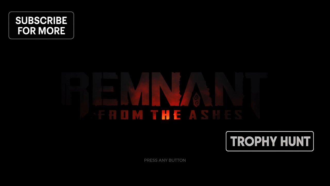 Remnant: From the Ashes A Trophy Hunters Journey Part 21