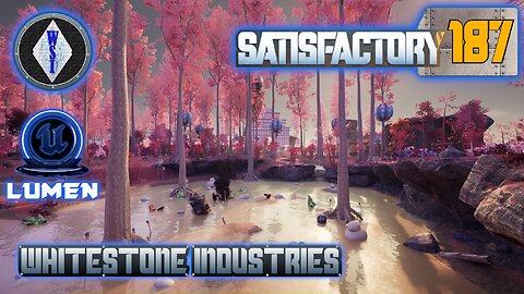 Satisfactory 1.1 | Singleplayer | S4 Episode 187