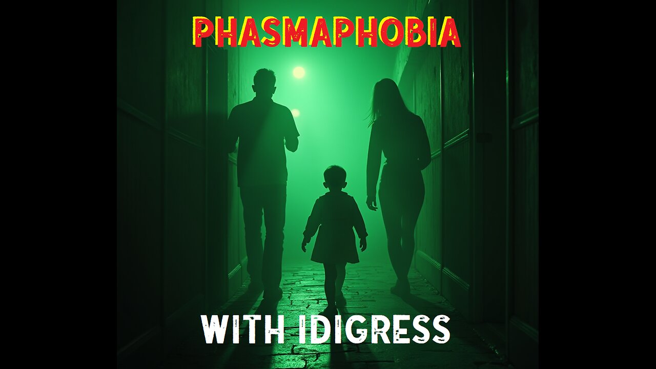 Phasmaphobia Ghost Hunting w/ iDIGRESS & Family