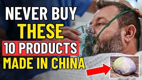 Your Health Is in Danger: 10 Chinese-Made Products to Avoid Completely! JN68