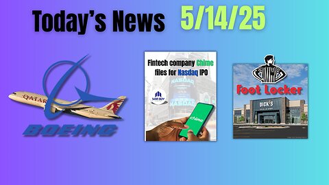 Boeing makes a deal with Qatar Airlines, Dicks Sporting Goods buys Foot Locker - Today's News