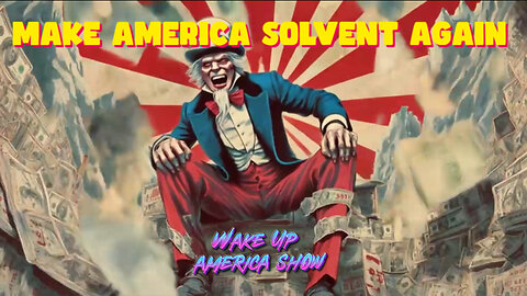Make America Solvent Again