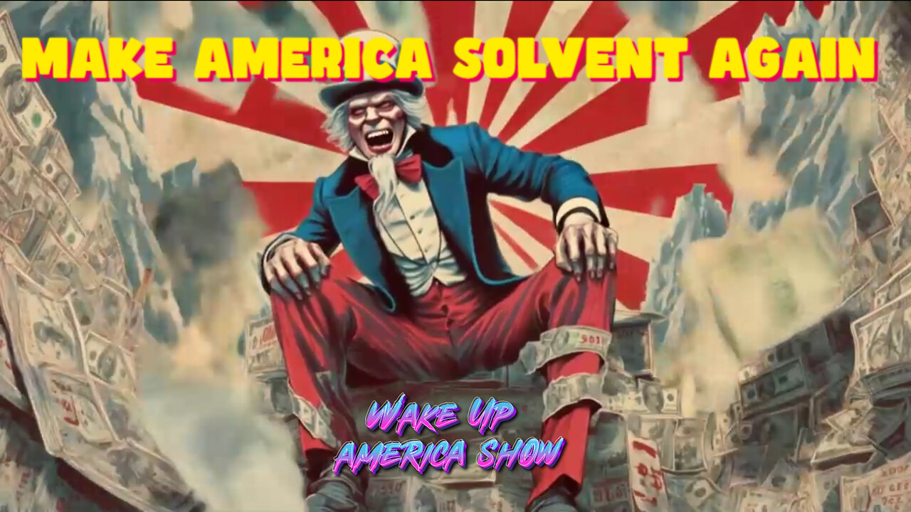 Make America Solvent Again