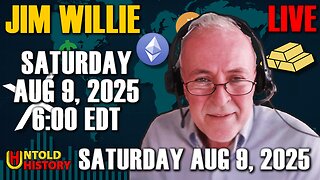A Discussion With Jim Willie | LIVE Saturday, Aug 9, 6:00 PM Eastern