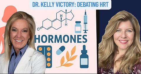 "Dr. Kelly Victory: Debating HRT" (Sponsored)