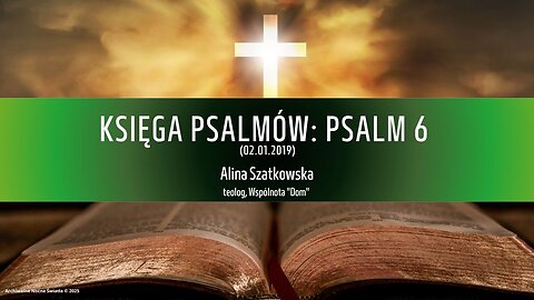 Księga Psalmów: Psalm 6 (02.01.2019)