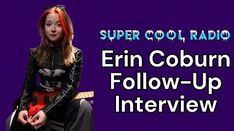 Erin Coburn Talks New Music, Finding Your Inner Child, and Much More Super Cool Radio Interview